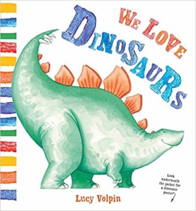 Book cover for We Love Dinosaurs as an example of dinosaur books for kids