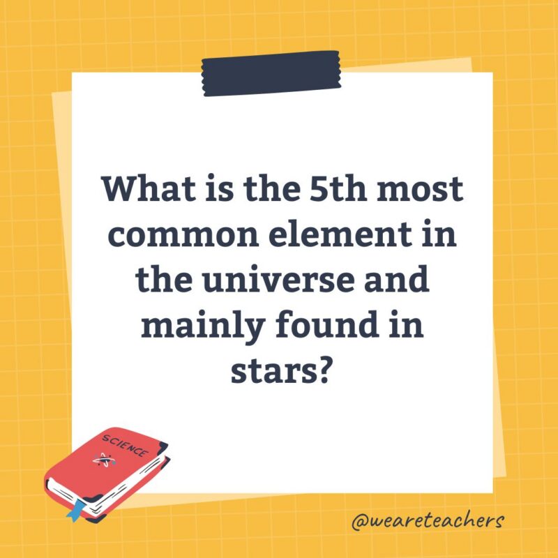 an image of a science trivia question for kids that states: What is the 5th most common element in the universe and mainly found in stars?