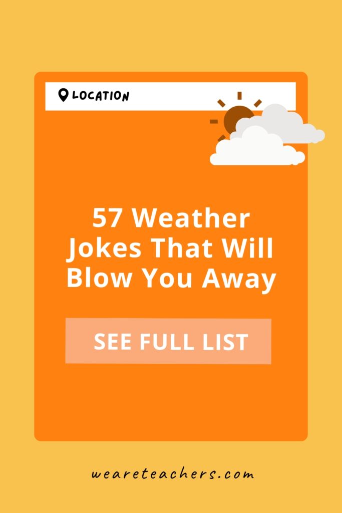Rain or shine, we've got you covered with some hilarious weather jokes that will warm everyone's hearts no matter how cold it is outside.
