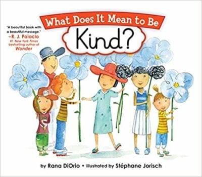 What Does It Mean To Be Kind?  by Rana DiOrio cover