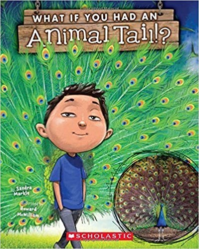 What If You Had an Animal Tale? by Sandra Markle and Howard McWilliam