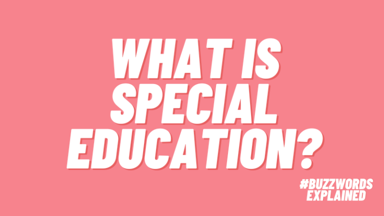 Text that says What Is Special Education? on a pink background with #BuzzwordsExplained logo.