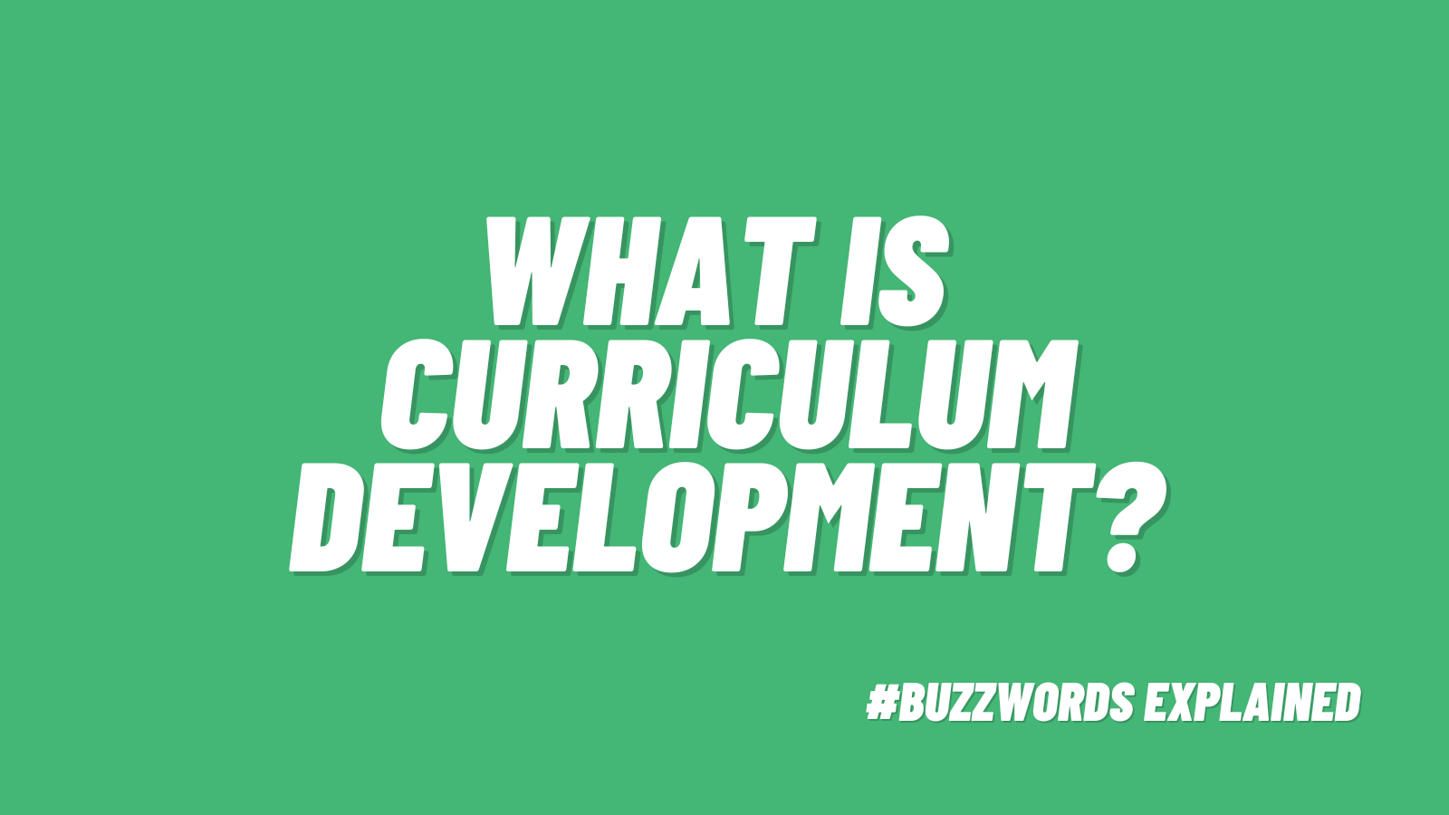 What is Curriculum Development