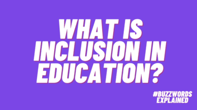 What is Inclusion in Education? #buzzwordsexplained