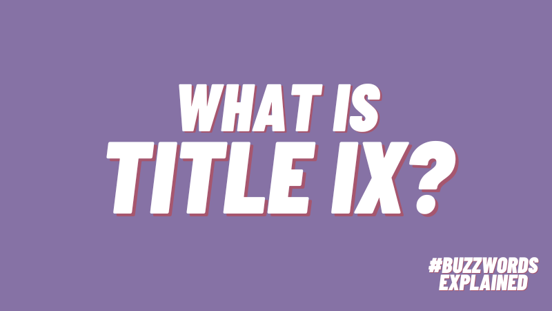 What Is Title IX? An Overview for Educators and Students