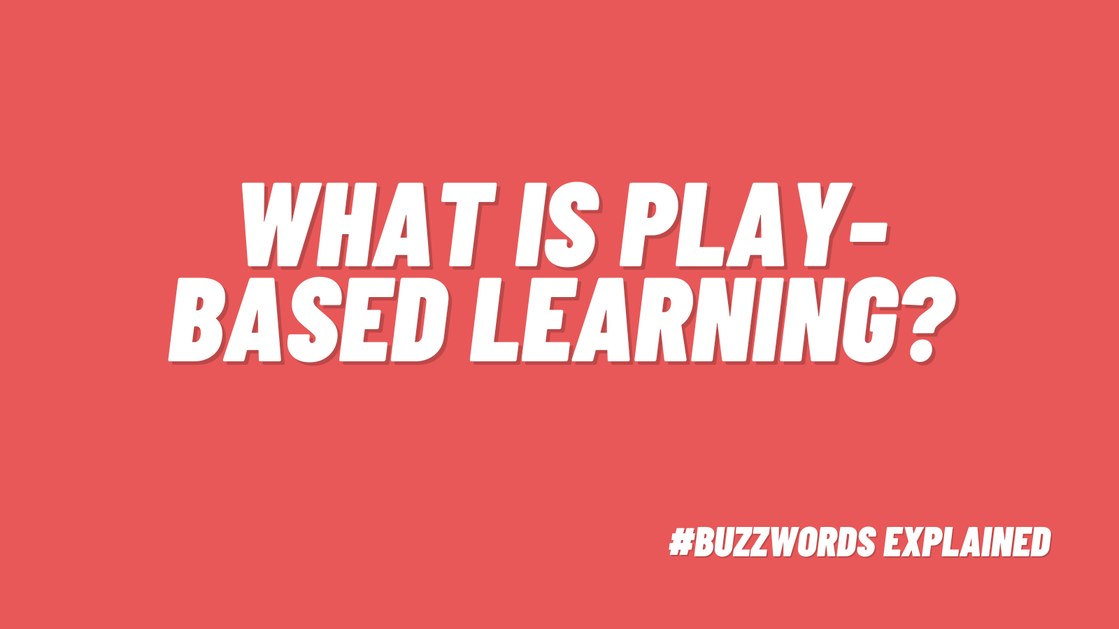 what is play-based learning?