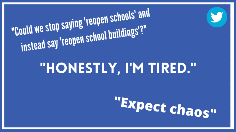 "Honestly, I'm Tired" and "Expect Chaos" Tweets from Teachers about Schools Reopening.