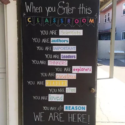 when you enter this classroom you are ___. you are the reason we are here classroom door decoration idea