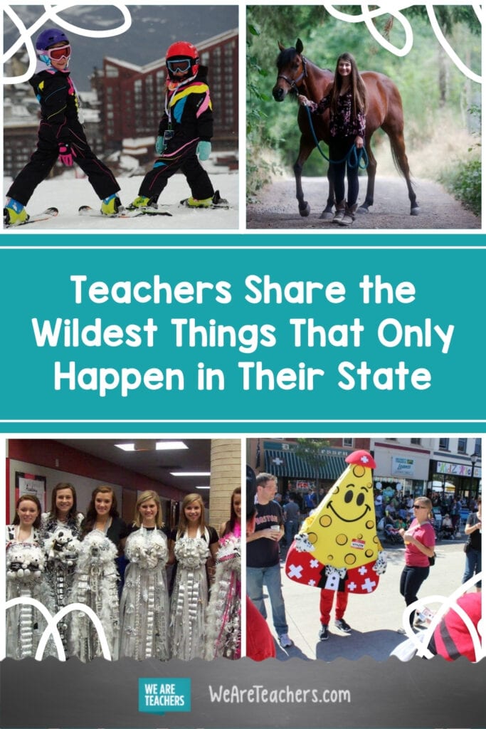 Teachers Share the Wildest Things That Only Happen in Their State