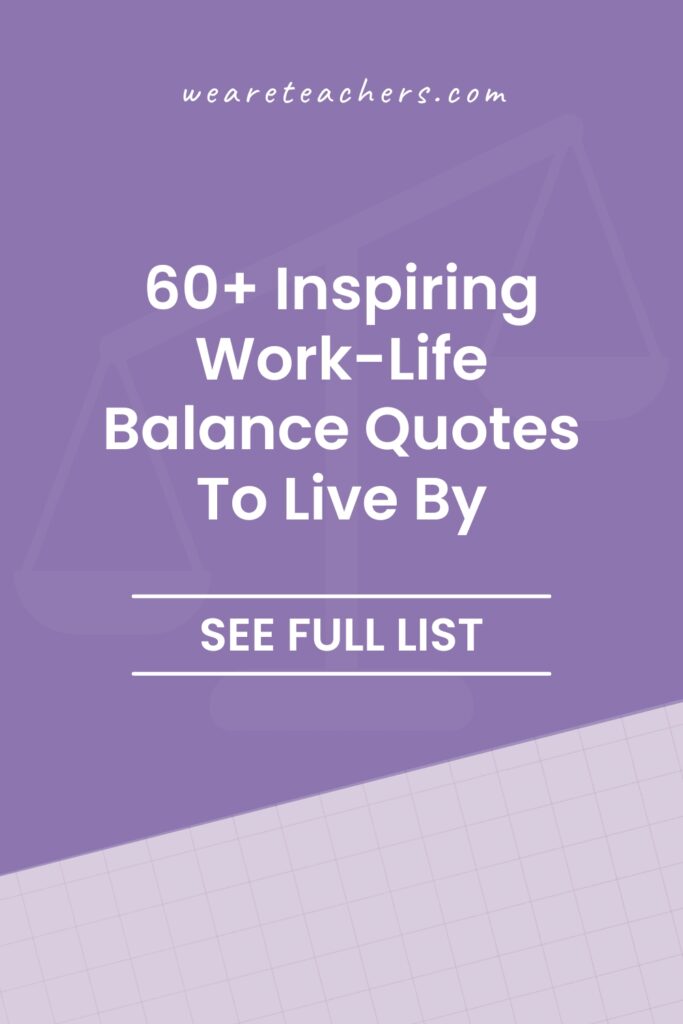 Feeling a little burnt out? Join the club! We've put together these work-life balance quotes as a reminder to set priorities.