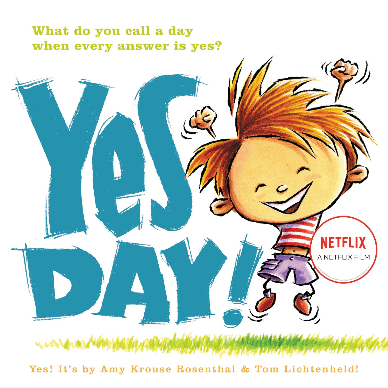 Yes Day! by Amy Krouse Rosenthal, illustrated by Tom Lichtenheld