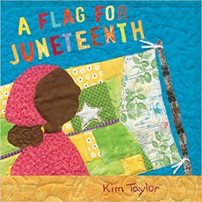 Book cover for A Flag for Juneteenth as an example of black history books for kids