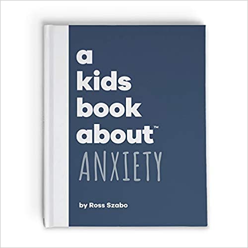 A Kids Book About Anxiety Book cover for A Kids Book About Anxiety as an example of anxiety