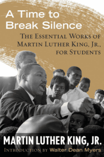 Cover illustration of A Time To Break Silence The Essential Works of Martin Luther King, Jr., for Students