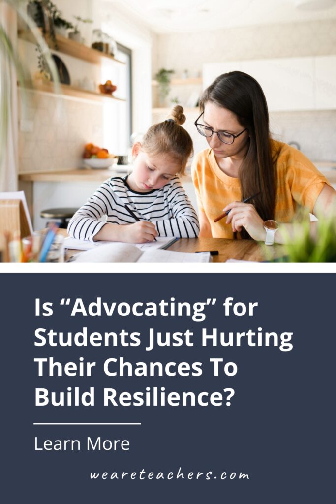 Is "advocacy" removing opportunities to build student resilience? We explore what experts say and the implications for teachers.