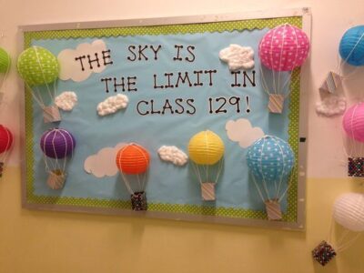 The sky is the limit in class 129 hot air balloon blue sky and clouds bulletin board