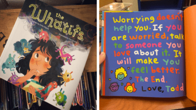 Anxiety books for kids including The Whatifs on a top of pile of other picture books and the last page of Todd Parr's The Worry Book