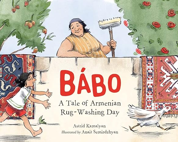 Book cover for Babo: A Tale of Armenian Rug-Washing Day as an example of mentor texts for narrative writing