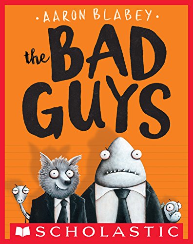 Book cover of The Bad Guys series by Aaron Blabey, as an example of chapter books for second graders