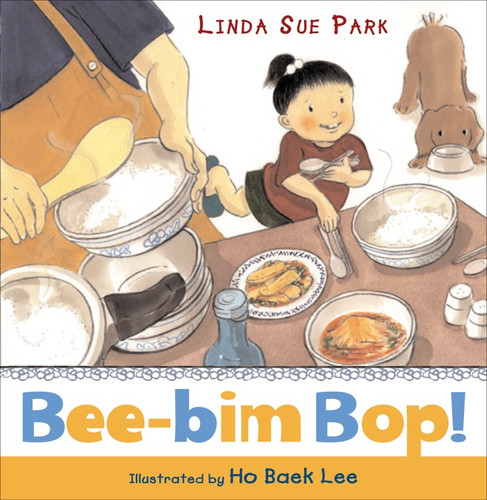 Bee Bim Bop! by Linda Sue Park- AAPI books