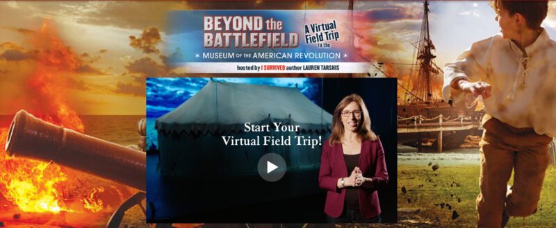 Beyond the Battlefield Virtual Field Trip featuring Laruen Tarshis, author of I Survived series