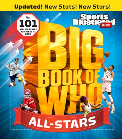 Book cover Big Book of WHO All-Stars by Sports Illustrated Kids with small photos of basketball player, soccer player, football player, as example of best sports books for kids