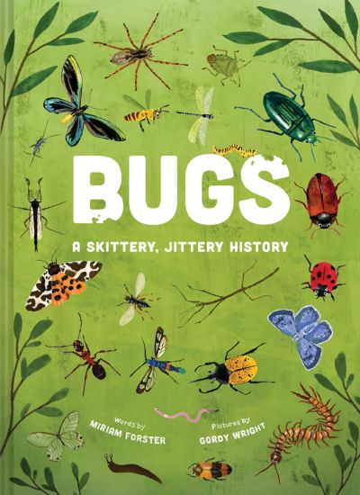 Bugs: A Skittery, Jittery History book cover