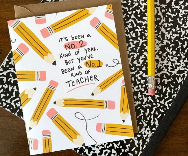 Greeting card reading It's been a No. 2 kind of year but you're a No. 1 teacher with pencil motif