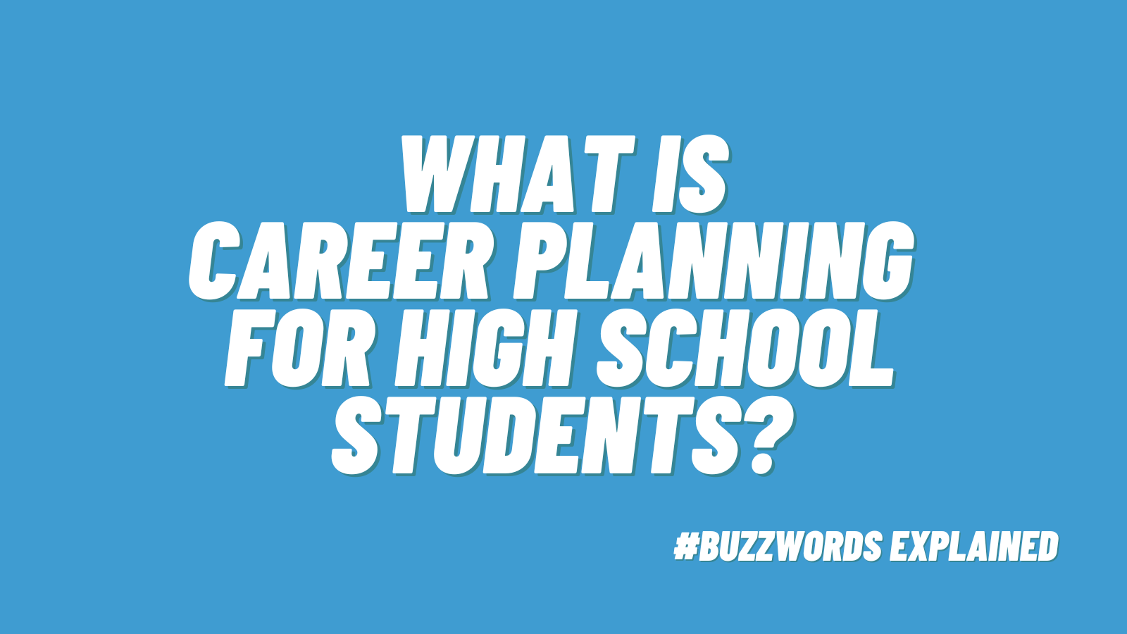 What Is Career Planning for High School Students?