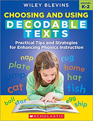 Book cover for Choosing and Using Decodable Text: Practical Tips and Strategies for Enhancing Phonics Instruction