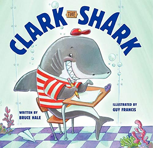 Book cover of Clark the Shark by Bruce Hale with illustration of shark wearing a striped shirt and hat and writing at a desk, as an example of shark books for kids