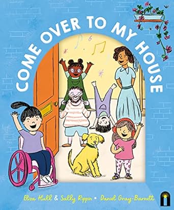 Book cover for Come Over to My House as an example of children's books about disabilities
