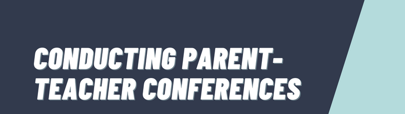 Text that says Conducting Parent Teacher Conferences
