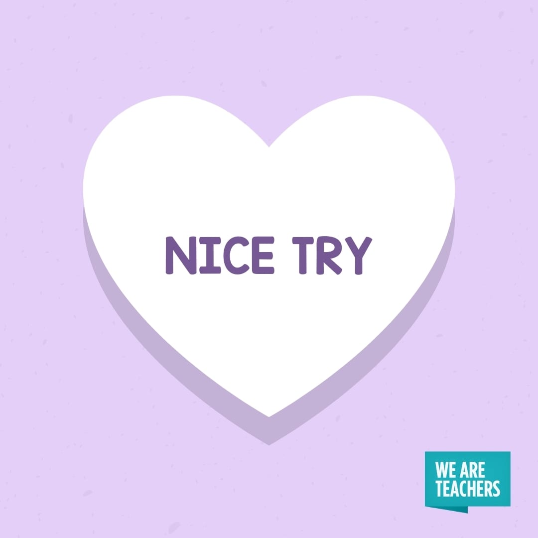 'Nice Try' conversation hearts for teachers