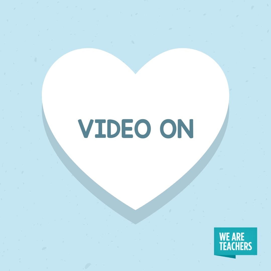 'Video On' conversation heart for teachers