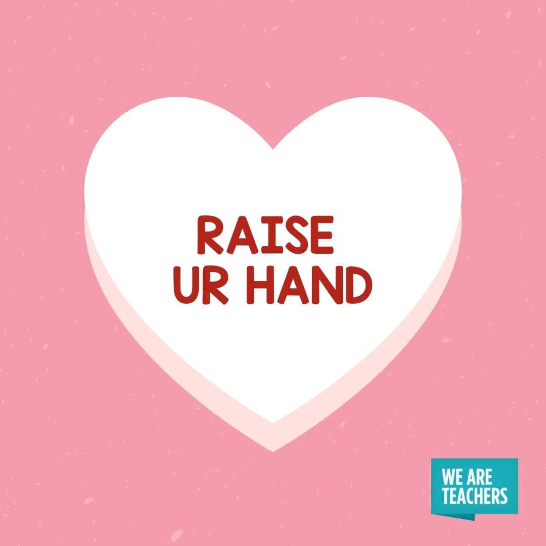 'Raise Ur Hand' conversation hearts for teachers