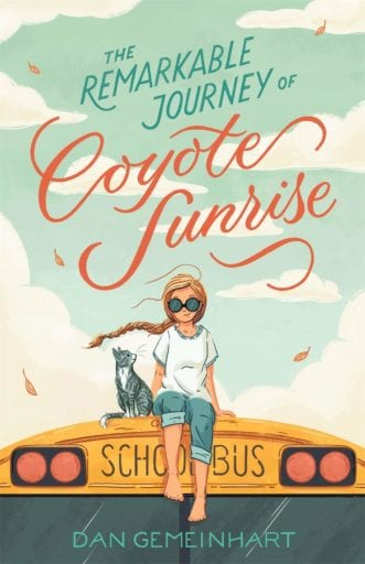 middle school books - The Remarkable Journey of Coyote Sunrise by Dan Gemeinhart