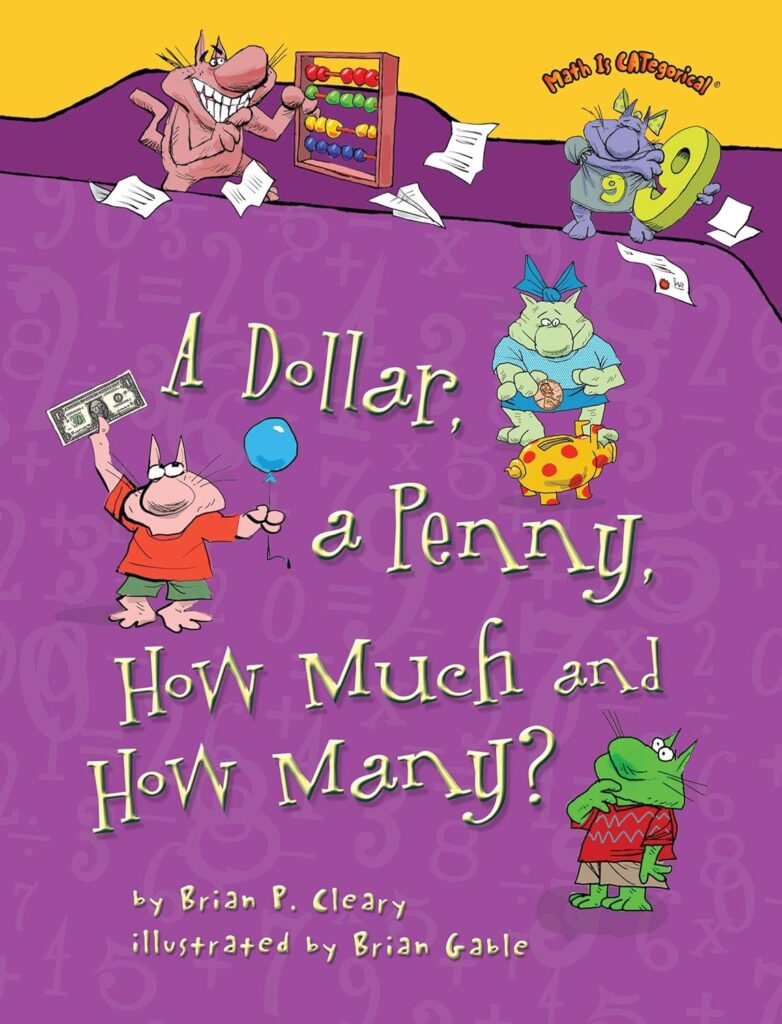 A Dollar, a Penny, How Much and How Many?- math children's books