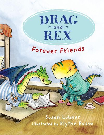 Drag and Rex: Forever Friends book cover