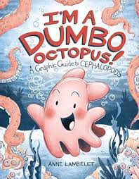 I'm a dumbo octopus a cephalopod graphic novel