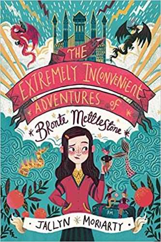 Book cover for The Extremely Inconvenient Adventures of Bronte Mettlestone as an example of fantasy books for kids