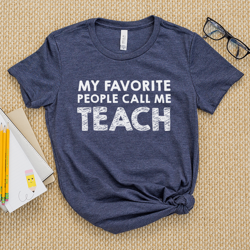 favorite people call me teach favorite people call me teach