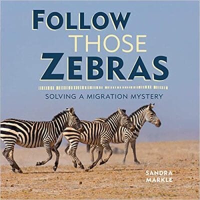 Book cover for Follow Those Zebras: Solving a Migration Mystery