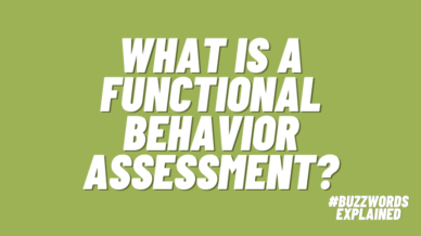 Text that says Functional Behavior Assessment and #BuzzwordsExplained on green background.
