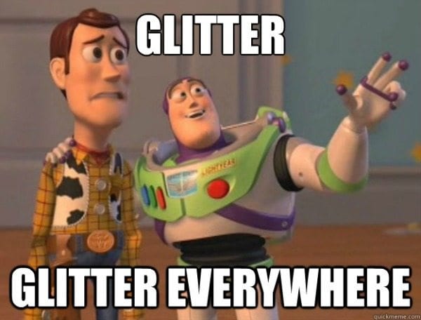 Glitter, glitter everywhere