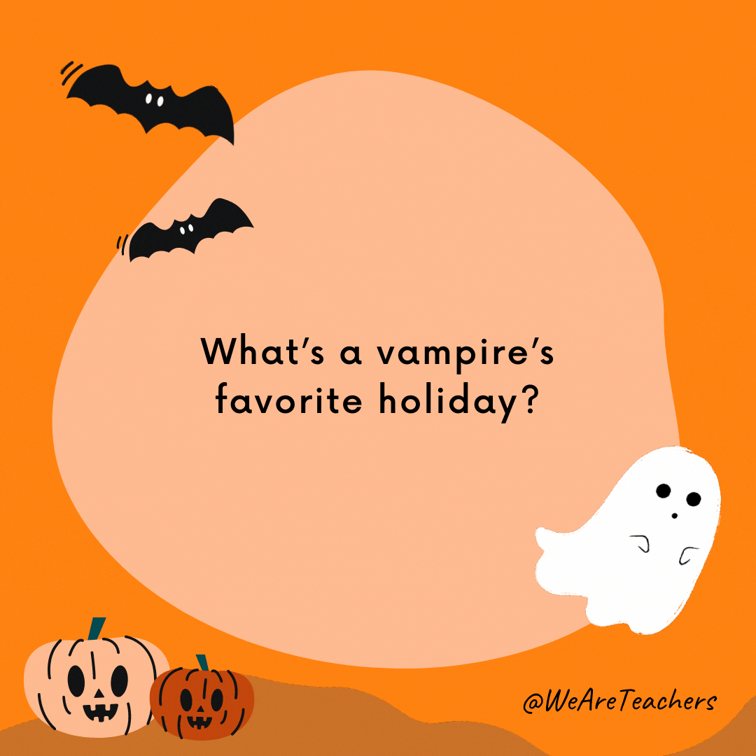 What's a vampire's favorite holiday?