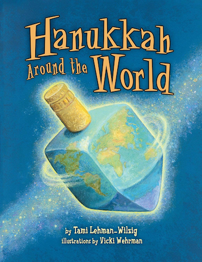 Hanukkah Around the World- book cover- dreidel in the sky with the world map on the two sides showing