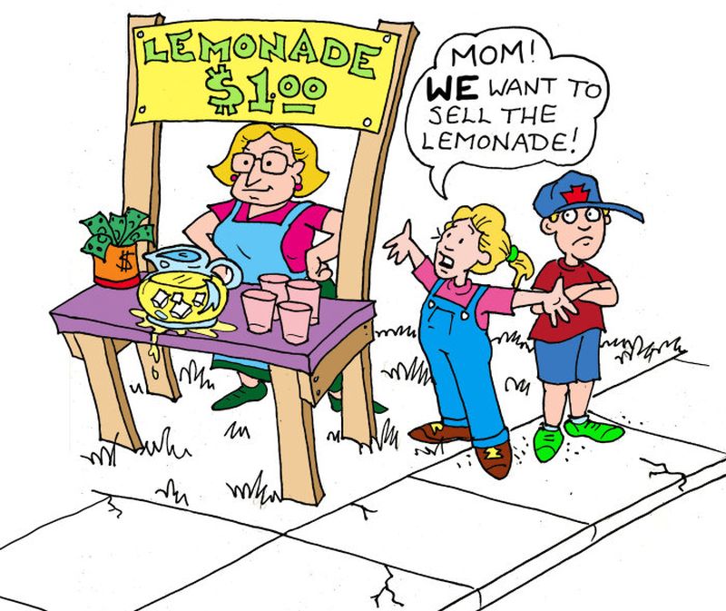 Cartoon of children's lemonade stand, with a mom running things. One child says "Mom! We want to sell the lemonade!"