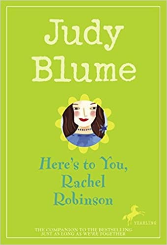 Book cover of Here's to You Rachel Robinson by Judy Blume