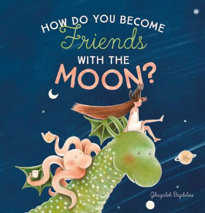 How Do You Become Friends With the Moon? book cover